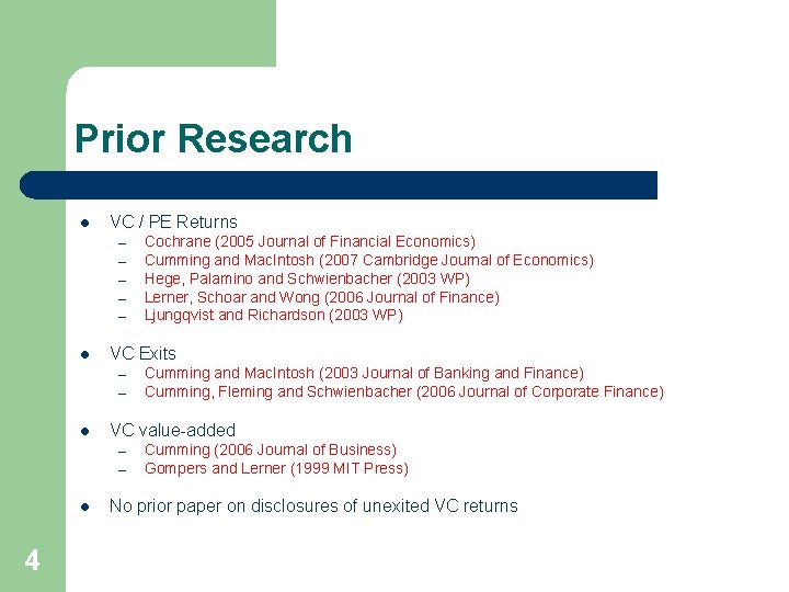 Prior Research l VC / PE Returns – – – l VC Exits –