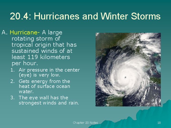 20. 4: Hurricanes and Winter Storms A. Hurricane- A large rotating storm of tropical 20. 4: Hurricanes and Winter Storms A. Hurricane- A large rotating storm of tropical