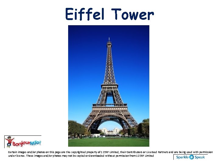Eiffel Tower Certain images and/or photos on this page are the copyrighted property of