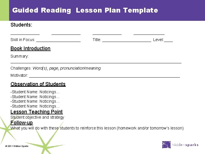 Guided Reading Lesson Plan Template Students: _____________ Skill in Focus: ______________ Title: ___________ Level: