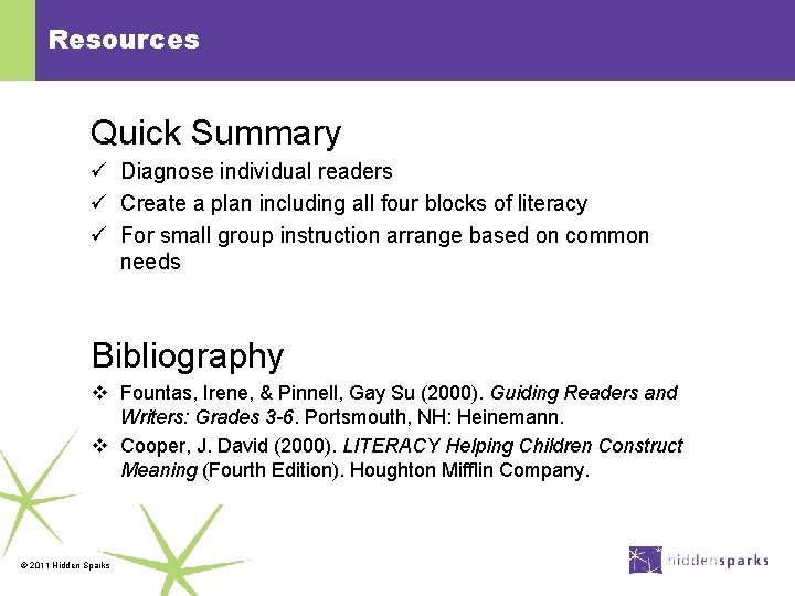 Resources Quick Summary ü Diagnose individual readers ü Create a plan including all four