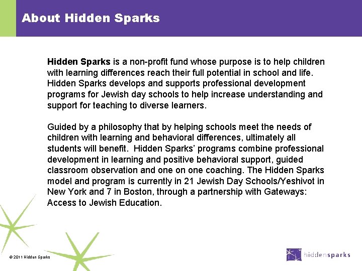 About Hidden Sparks is a non-profit fund whose purpose is to help children with