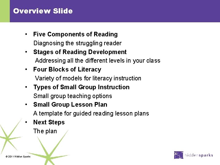 Overview Slide • Five Components of Reading Diagnosing the struggling reader • Stages of