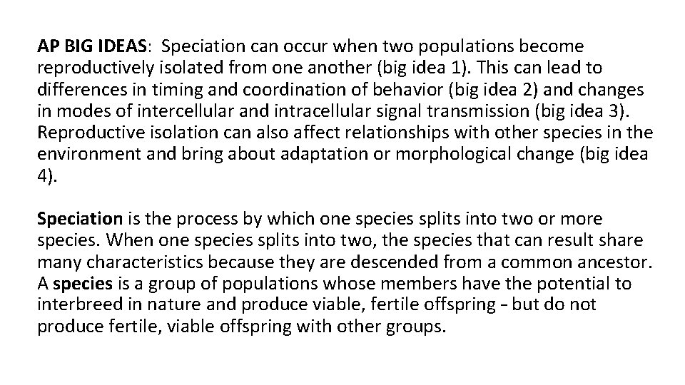 AP BIG IDEAS: Speciation can occur when two populations become reproductively isolated from one