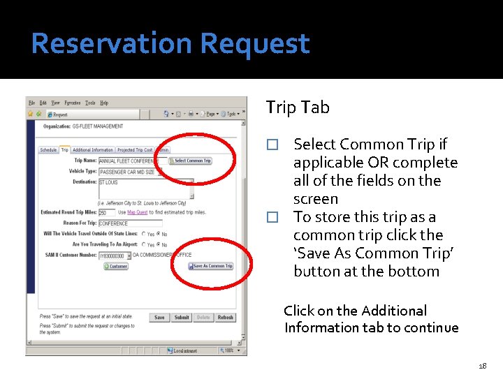 Reservation Request Trip Tab Select Common Trip if applicable OR complete all of the