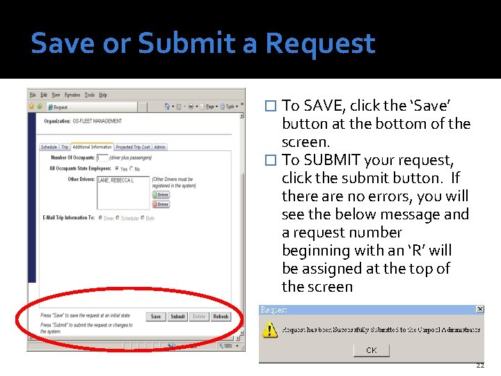 Save or Submit a Request � To SAVE, click the ‘Save’ button at the