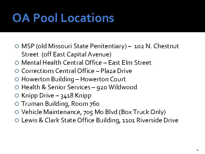 OA Pool Locations MSP (old Missouri State Penitentiary) – 102 N. Chestnut Street (off