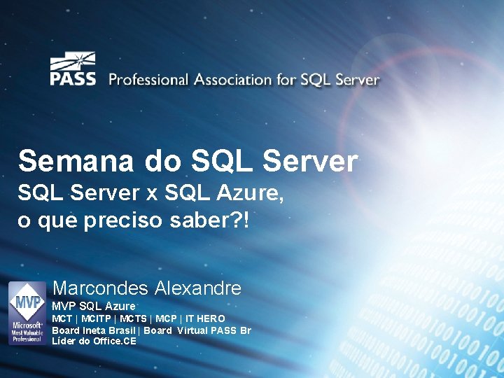 Semana do SQL Server x SQL Azure, o que preciso saber? ! Marcondes Alexandre