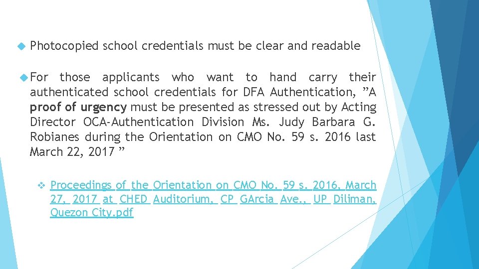  Photocopied school credentials must be clear and readable For those applicants who want