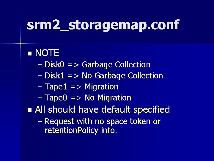 srm 2_storagemap. conf n NOTE – Disk 0 => Garbage Collection – Disk 1