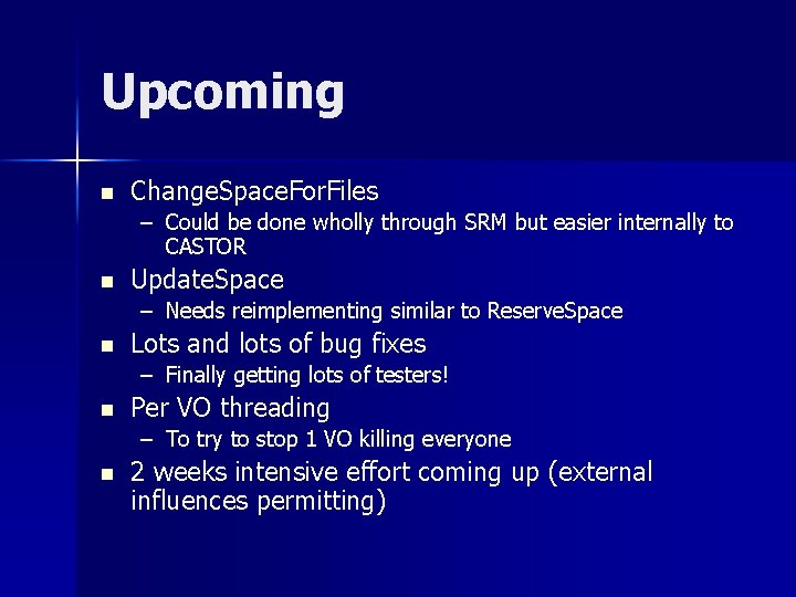 Upcoming n Change. Space. For. Files – Could be done wholly through SRM but