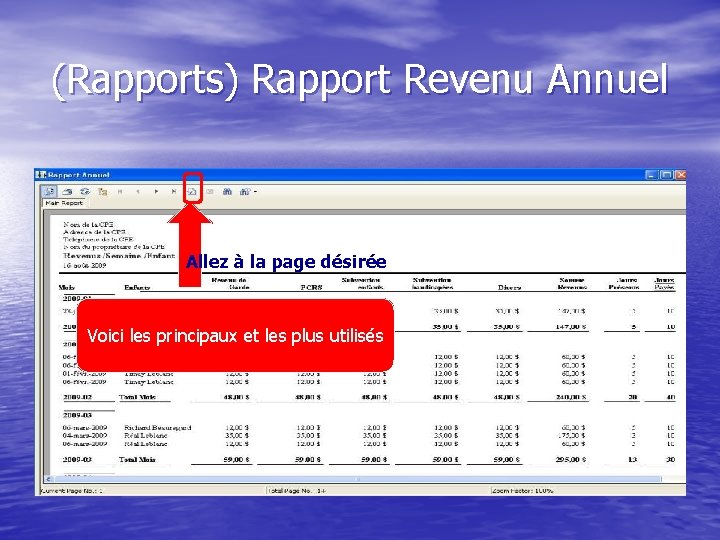 (Rapports) Rapport Revenu Annuel Allez à la page désirée Voici les principaux et les