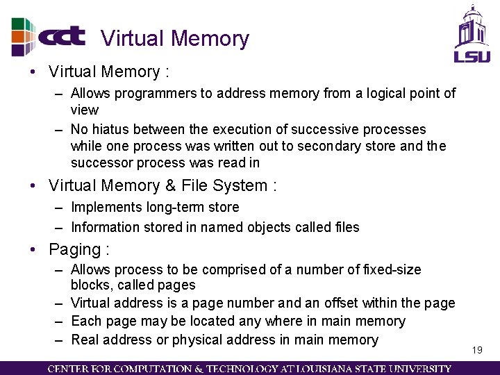 Virtual Memory • Virtual Memory : – Allows programmers to address memory from a