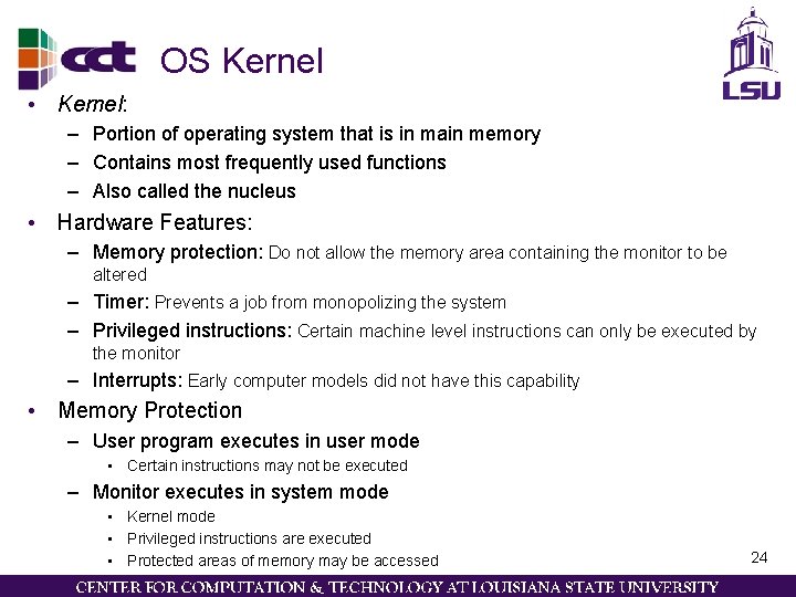 OS Kernel • Kernel: – Portion of operating system that is in main memory