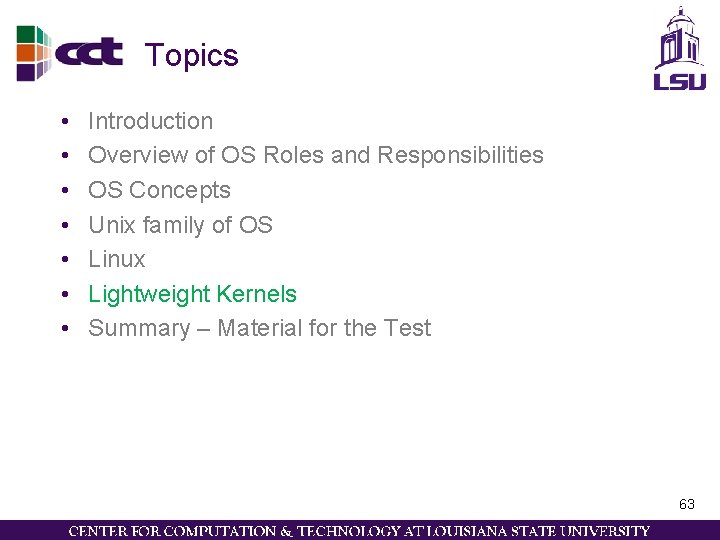 Topics • • Introduction Overview of OS Roles and Responsibilities OS Concepts Unix family