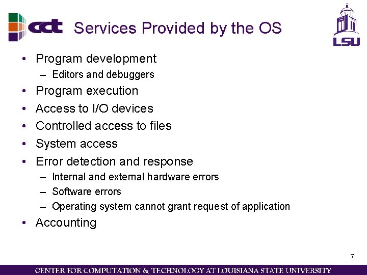 Services Provided by the OS • Program development – Editors and debuggers • •