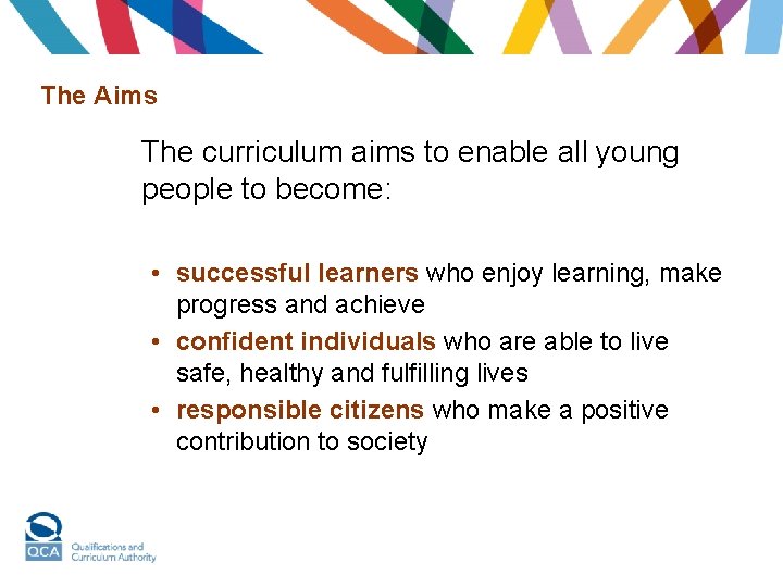 The Aims The curriculum aims to enable all young people to become: • successful