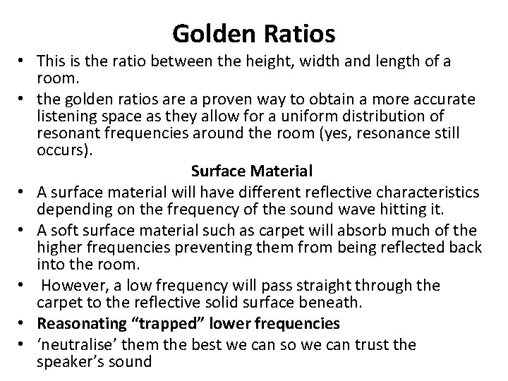 Golden Ratios • This is the ratio between the height, width and length of