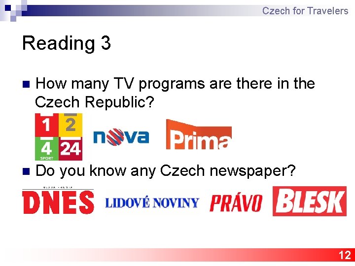 Czech for Travelers Reading 3 n How many TV programs are there in the