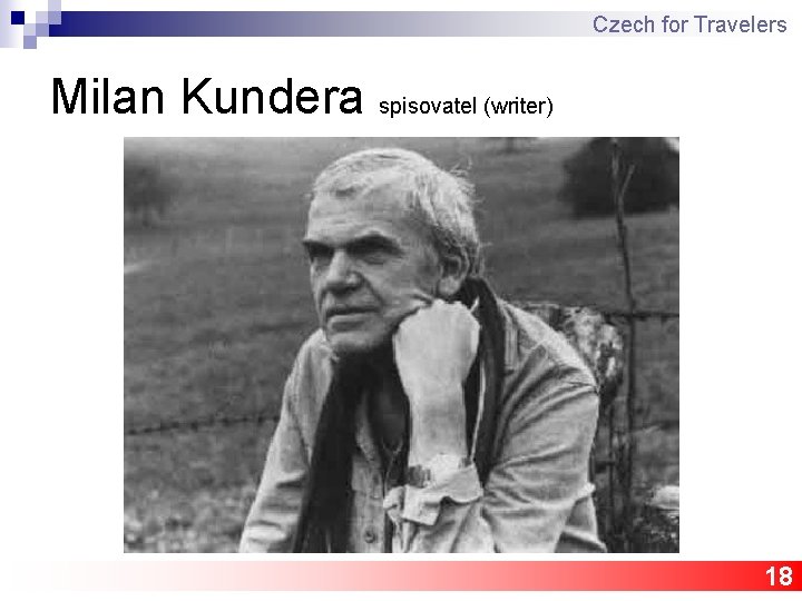 Czech for Travelers Milan Kundera spisovatel (writer) 18 