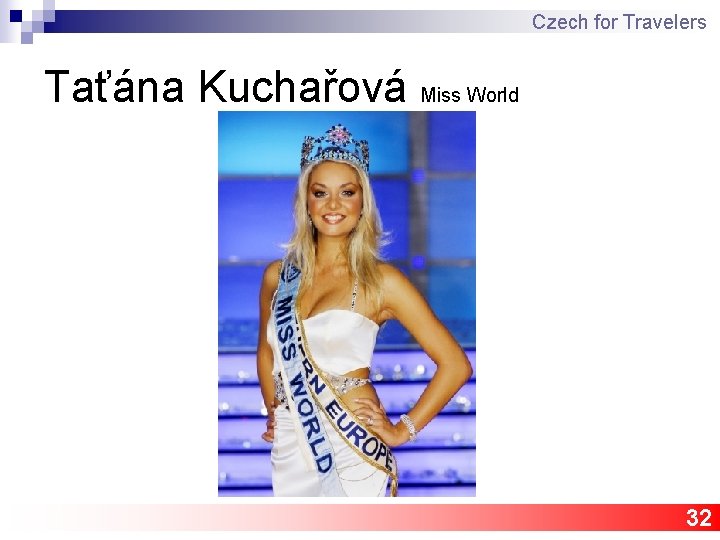 Czech for Travelers Taťána Kuchařová Miss World 32 