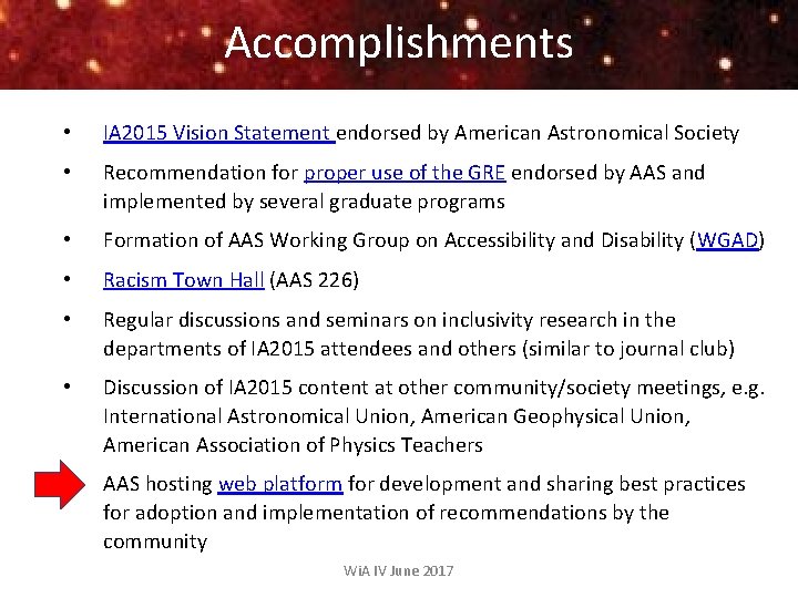 Accomplishments • IA 2015 Vision Statement endorsed by American Astronomical Society • Recommendation for