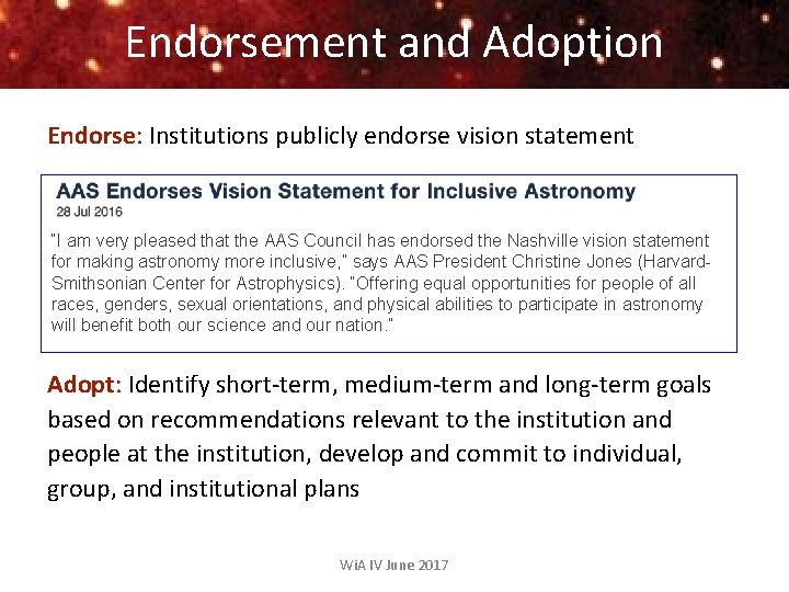 Endorsement and Adoption Endorse: Institutions publicly endorse vision statement “I am very pleased that