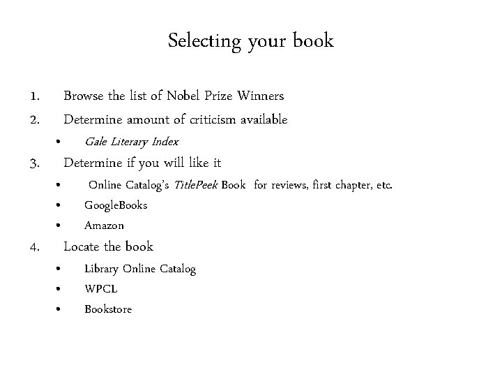 Selecting your book 1. 2. 3. 4. • • Browse the list of Nobel