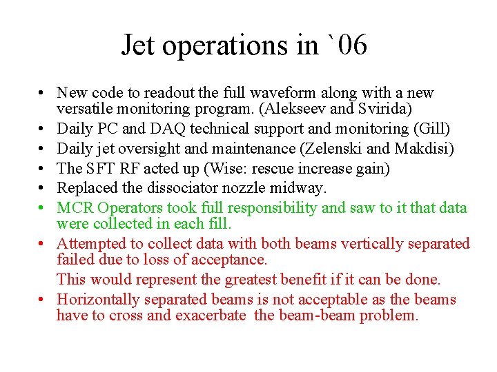 Jet operations in `06 • New code to readout the full waveform along with