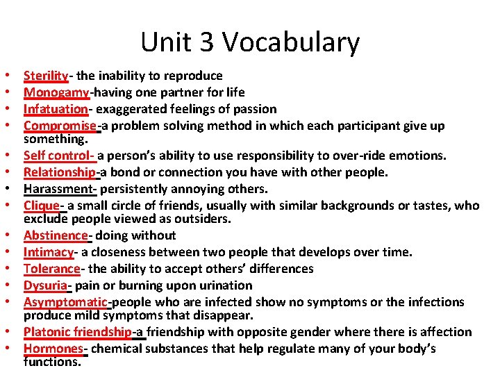 Unit 3 Vocabulary • • • • Sterility- the inability to reproduce Monogamy-having one