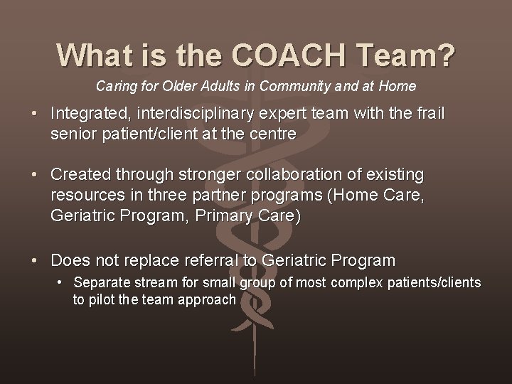 What is the COACH Team? Caring for Older Adults in Community and at Home