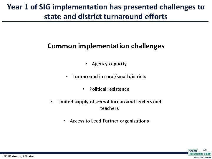 Year 1 of SIG implementation has presented challenges to state and district turnaround efforts