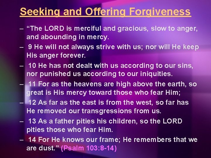 Seeking and Offering Forgiveness – “The LORD is merciful and gracious, slow to anger,