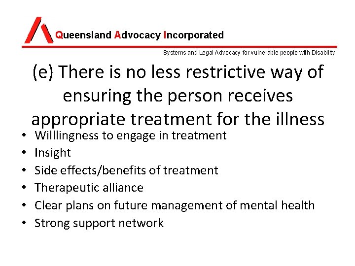 Queensland Advocacy Incorporated Systems and Legal Advocacy for vulnerable people with Disability • •