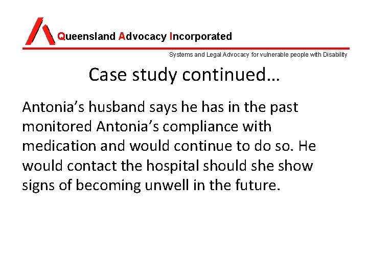 Queensland Advocacy Incorporated Systems and Legal Advocacy for vulnerable people with Disability Case study