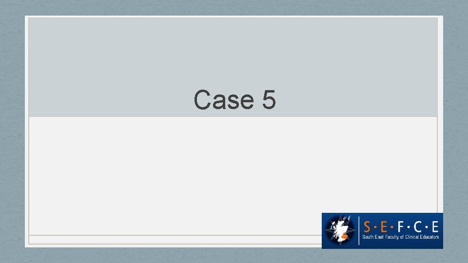 Case 5 