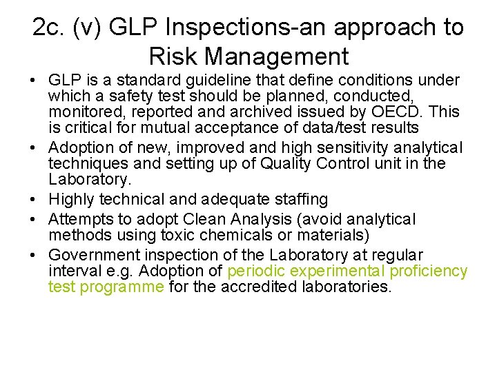 2 c. (v) GLP Inspections-an approach to Risk Management • GLP is a standard