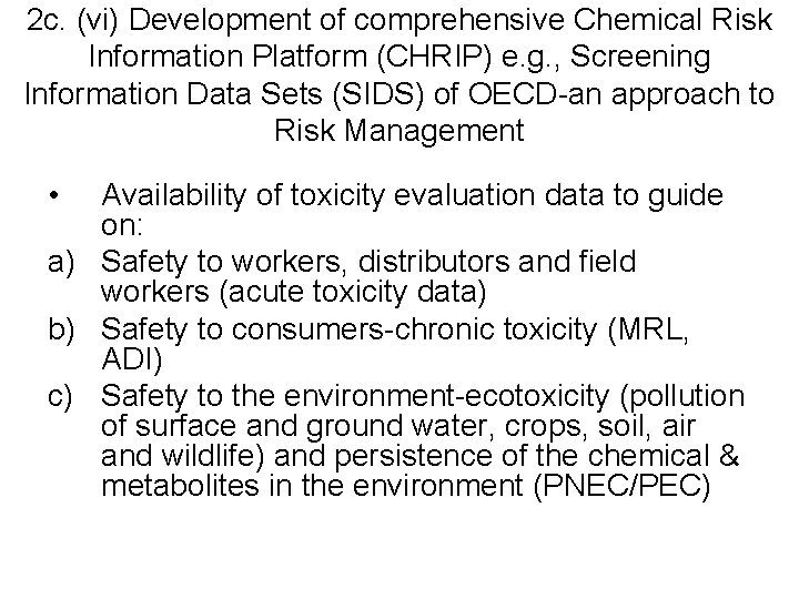2 c. (vi) Development of comprehensive Chemical Risk Information Platform (CHRIP) e. g. ,