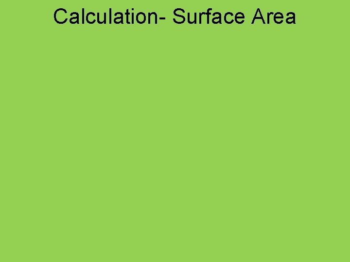 Calculation- Surface Area 