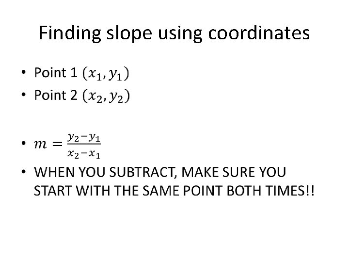 Finding slope using coordinates • 