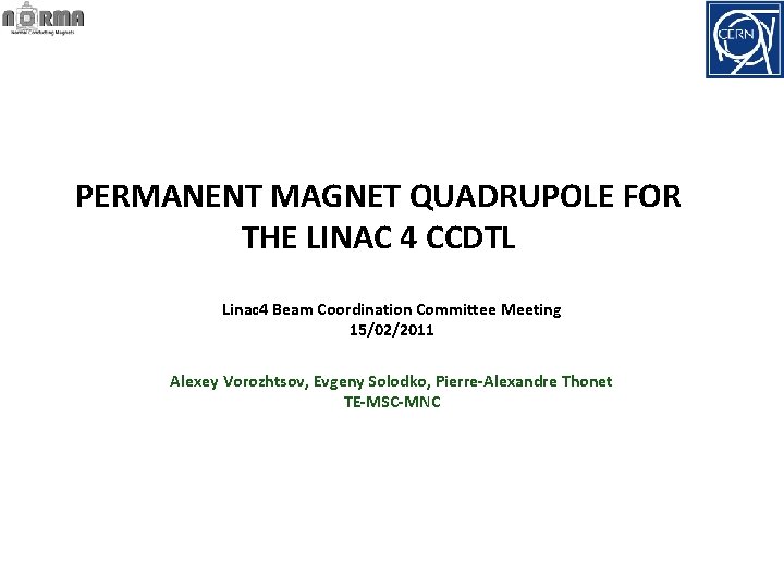 PERMANENT MAGNET QUADRUPOLE FOR THE LINAC 4 CCDTL Linac 4 Beam Coordination Committee Meeting