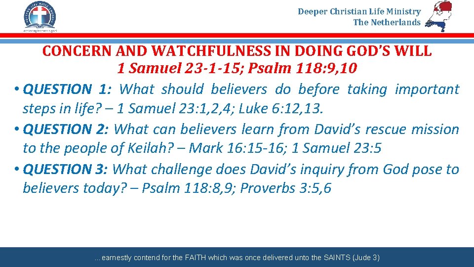 Deeper Christian Life Ministry The Netherlands CONCERN AND WATCHFULNESS IN DOING GOD’S WILL 1
