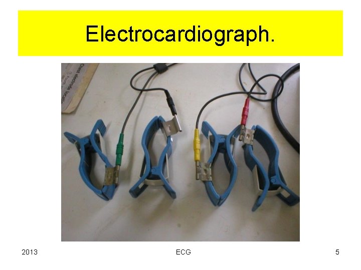 Electrocardiograph. 2013 ECG 5 