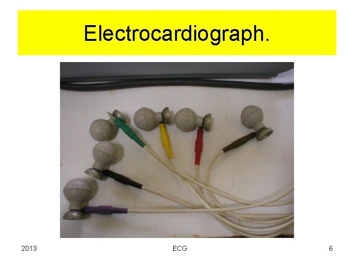 Electrocardiograph. 2013 ECG 6 