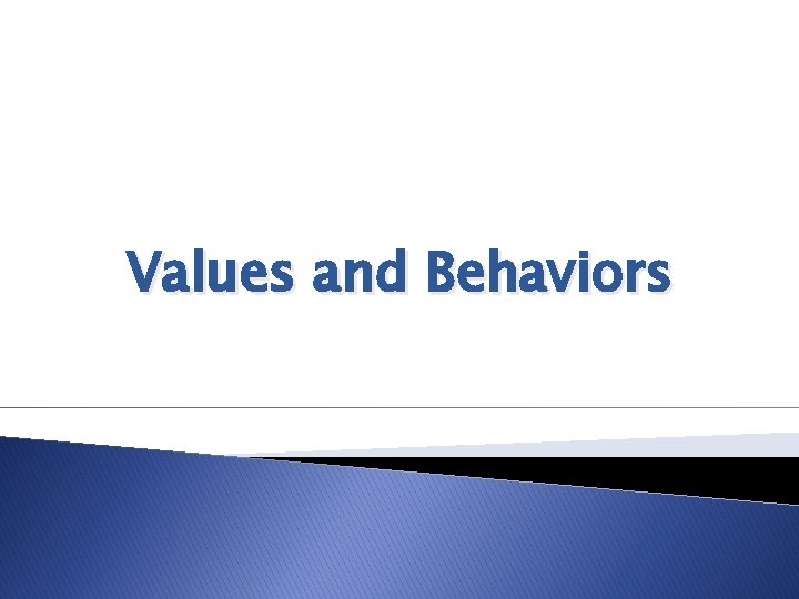 Values and Behaviors 