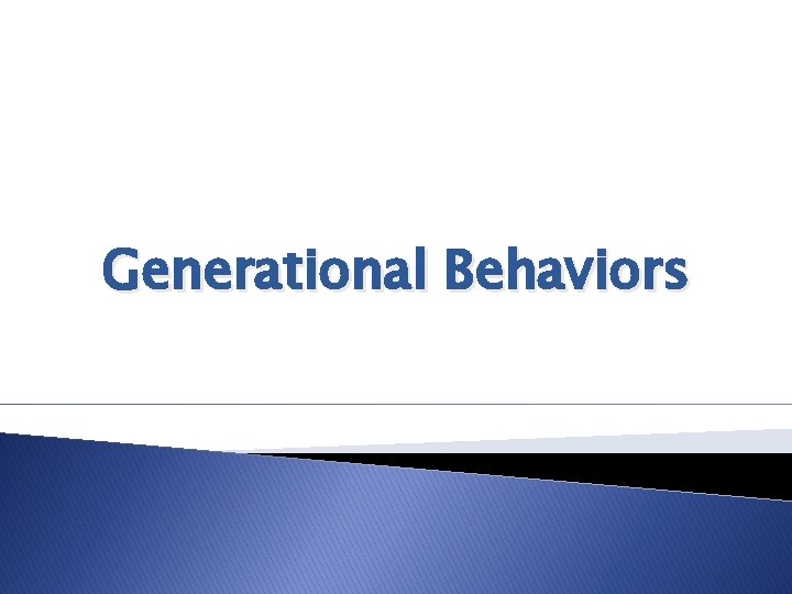 Generational Behaviors 