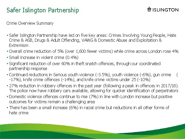 Safer Islington Partnership Crime Overview Summary • Safer Islington Partnership have led on five