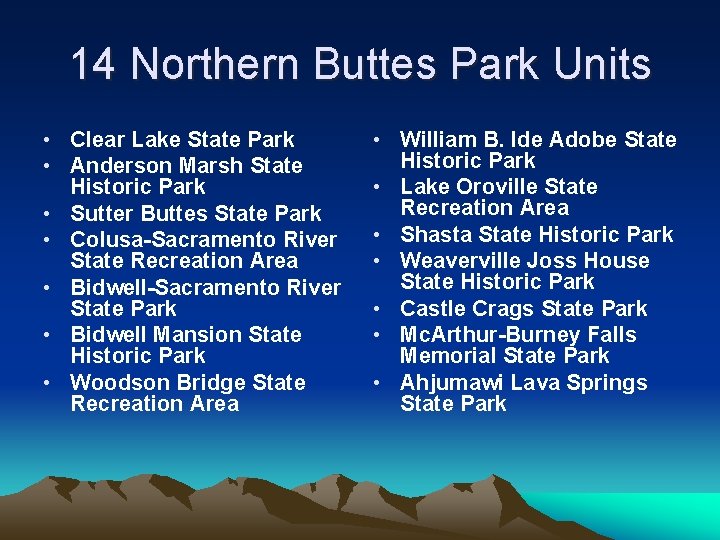 14 Northern Buttes Park Units • Clear Lake State Park • Anderson Marsh State