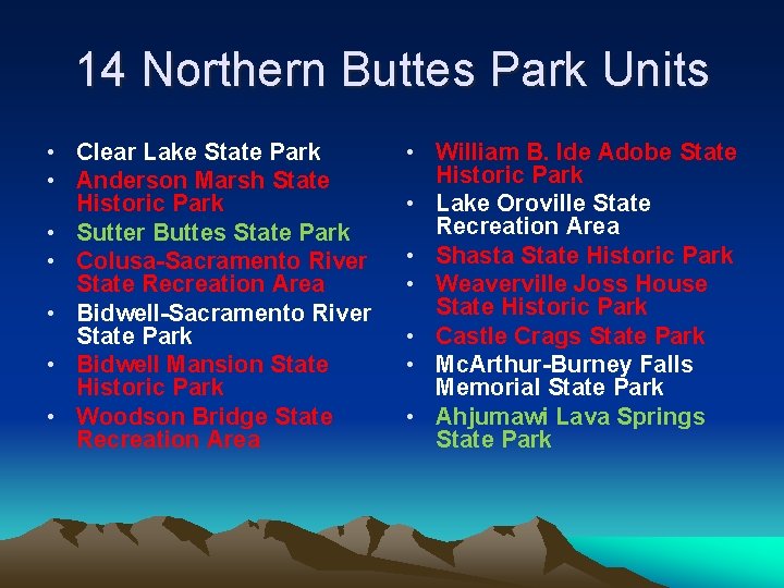 14 Northern Buttes Park Units • Clear Lake State Park • Anderson Marsh State