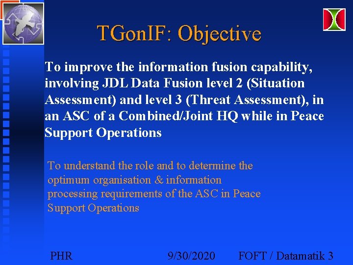 TGon. IF: Objective To improve the information fusion capability, involving JDL Data Fusion level